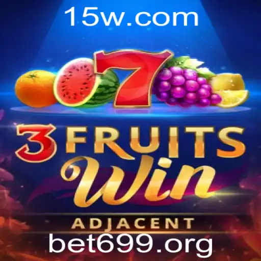 Descubra o Empolgante Universo de 3FruitsWin com Bet699